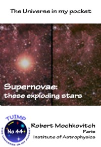 Supernovae: these exploding stars