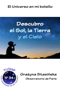 Descubro el Sol, la Tierra y el Cielo