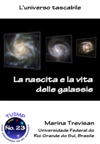 La nascita e la vita delle galassie
