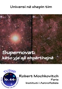 Supernovat: këto yje që shpërthejnë